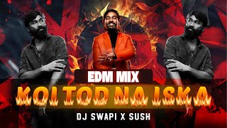 Koi Tod Na Iska Edm Mix Dj Swapi & Sush Dhh Raayan Djremix A.r. Rahman