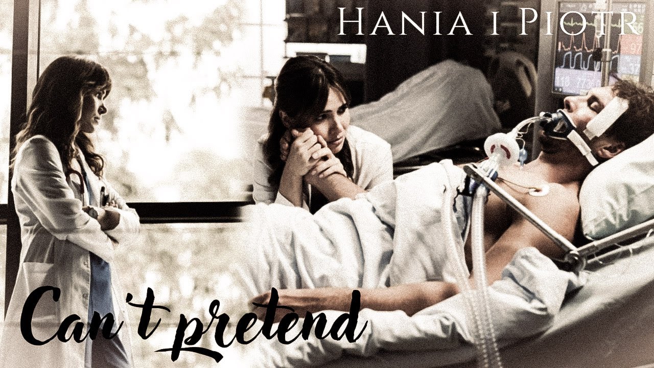 Hania i Piotr | Can't pretend | Na dobre i na złe
