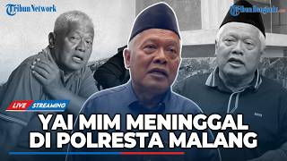 🔴 LIVE : Yai Mim Meninggal Dunia di Polresta Malang Kota, Terungkap Kondisi Saat di Dalam Penjara
