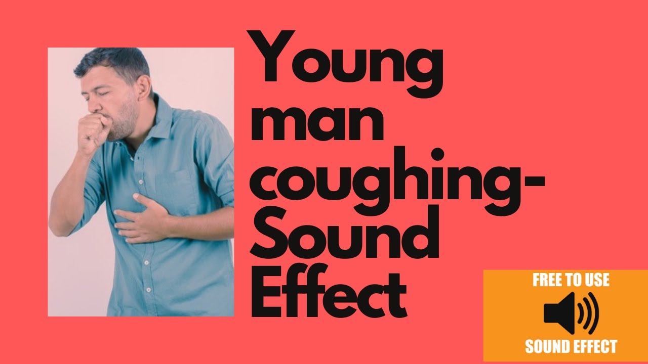 young man coughing sound effect Sounds Mania YouTube