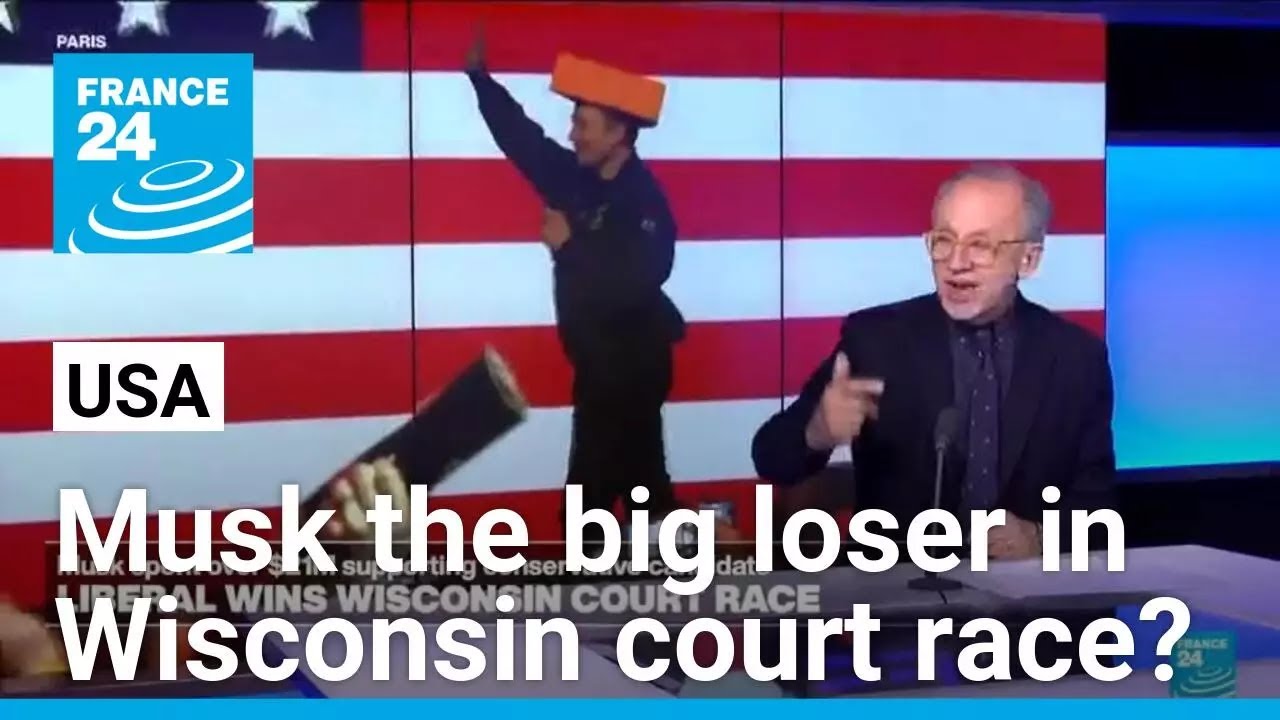 Musk The Big Loser As Democrats Win In Wisconsin Court Race FRANCE 24 musk-the-big-loser-as-democrats-win-in-wisconsin-court-race-france-24