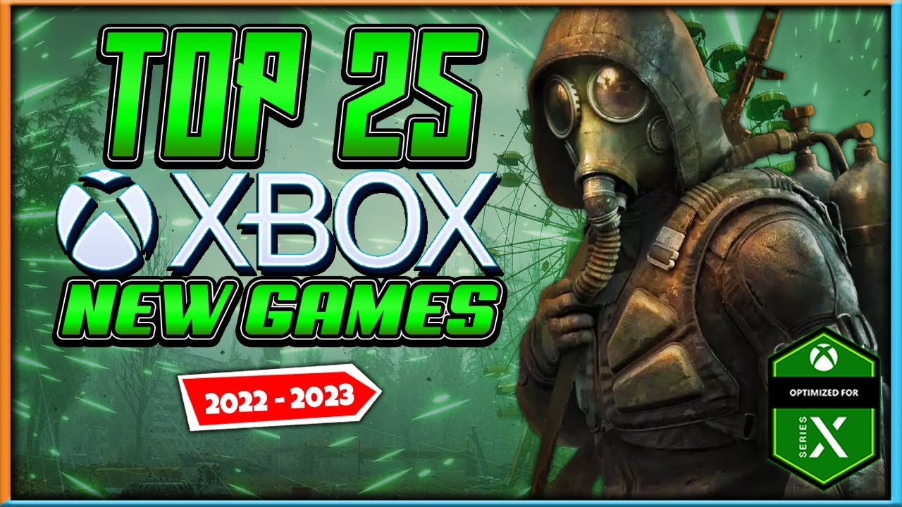 Top 25 New Xbox Series X Games That Are Incredibly Exciting 2022