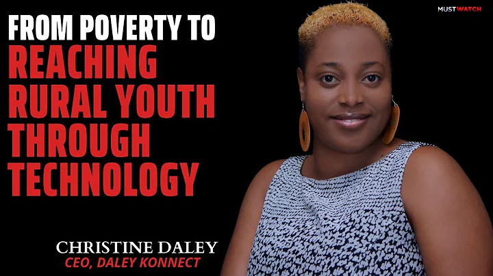 CHRISTINE DALEY From Poverty to reaching rural you...