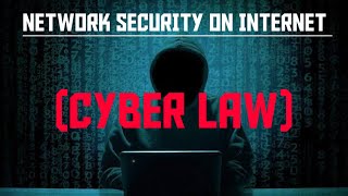 Network Security On Internet Class-23 Cyber Law