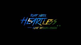 Ruff Neck Feat Rosie Delmah & Khazin - Heartless