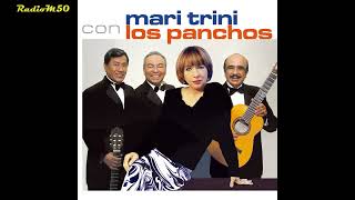 Mari Trini & Los Panchos - Si tú me dices ven