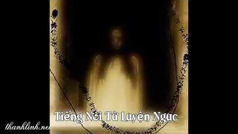 Tieng Noi Tu Luyen Nguc 3