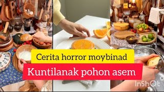 CERITA HORROR MOYBINAD//CERITA HORROR SAMBIL MASAK//KUNTILANAK POHON ASEM ‼️