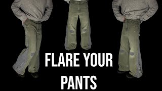 HOW TO FLARE YOUR PANTS! (THE UPCYCLE WAY)