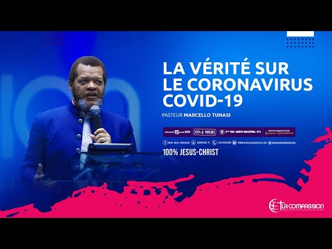 La vérité sur le CORONAVIRUS COVID-19. Pasteur MARCELLO TUNASI culte du 18 mars 2020 La vérité sur le CORONAVIRUS COVID-19. Pasteur MARCELLO TUNASI culte du 18 mars 2020