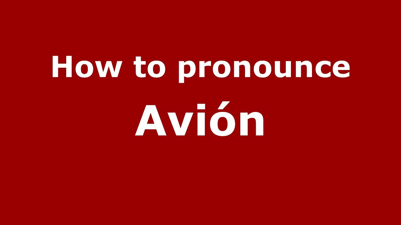 How To Pronounce Avi n Spanish Spain PronounceNames YouTube how-to-pronounce-avi-n-spanish-spain-pronouncenames-youtube