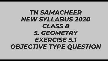 TN Samacheer| New Syllabus 2020| Class 8 | Chapter5| Geometry| Exercise 5.1|Objective Type Question
