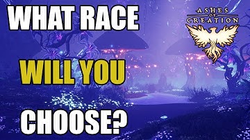 ASHES OF CREATION RACES!