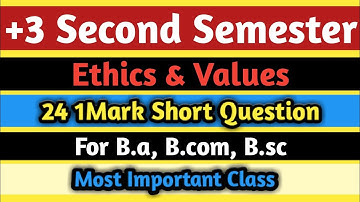 Ethics And Values Second Semester Selected Questions | Ethics And Values Selected 1 Mark Questions