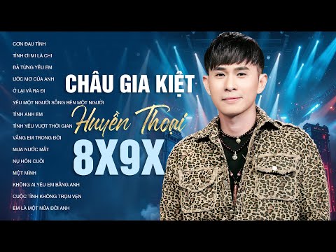 Nhạc Trẻ 8x 9x Bất Hủ – Châu Gia Kiệt Khiến Triệu Người Thổn Thức