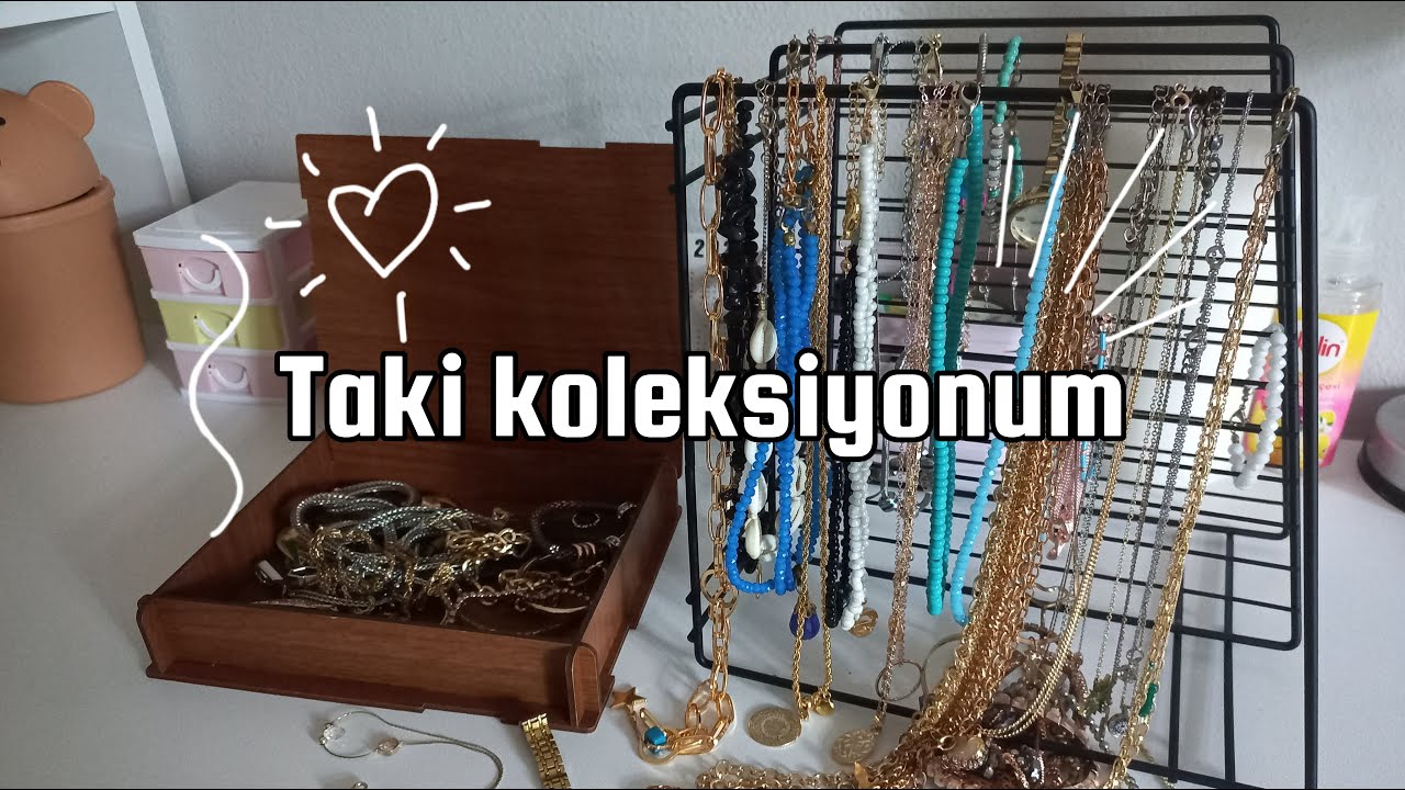 Takı Koleksiyonumu Düzenliyorum!🌺