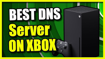How to get Best DNS Server for Xbox Series X or S (Get Faster internet)