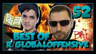 BEST OF R/GLOBAL OFFENSIVE - #52 | BAD FALLEN + TACO'S STORYTIME!!! (CSGO)
