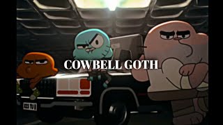 COWBELL GOTH - Gumball ( edit ) by:chriSHK