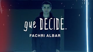 Gue DECIDE The Stories - Fachri Albar
