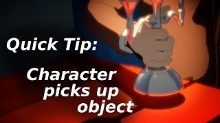 Character picks up object [Quick Tip]
