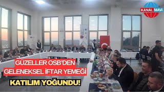 Güzeller Osb Başkanı Adem Ceylan, Geleneksel İftar Yemeğini Düzenledi...
