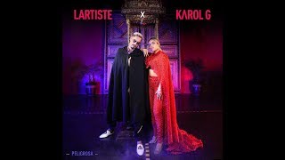 Karol G PELIGROSA feat. Lartiste (VIDEO LIRYCS)