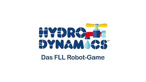 FIRST LEGO League Challenge - 2017/18 - HYDRO DYNAMICS - Robot-Game Aufgaben DE
