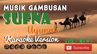 Sufna Uyunak||Karaoke Version (nada cowo)||Cover by Syika