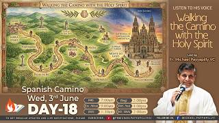 Listen To His Voice  Walking The Camino With The Holy Spirit  Spanish Camino  Day 18