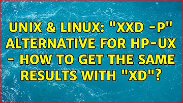 Unix & Linux: "xxd -p" alternative for HP-UX - how to get the same results with "xd"?