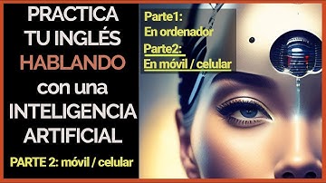 ☑️👉APRENDER INGLÉS GRATIS - CHATGPT MÓVIL o CELULAR 🤖 - PARTE 2