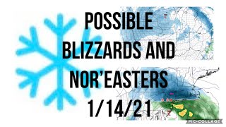 Possible Blizzards and Nor'easters 1/14/21