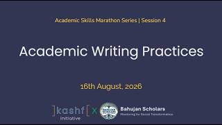 Academic Writing Practices | Session 4: Academic Skills Marathon Series