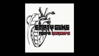 Empty Guns - Passive Aggressive (Full EP 2019)