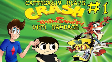 Cattigan619 Plays: Crash Twinsanity (w/ DaveAce) pt1
