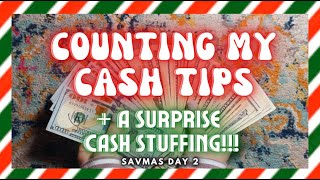 Counting My CASH TIPS + Surprise Cash Stuffing!!!💰 ~SAVMAS DAY 2~