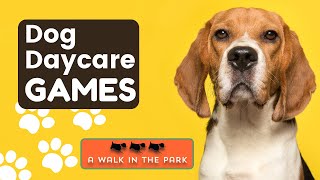 A Walk In The Park Dog Daycare Games 2024