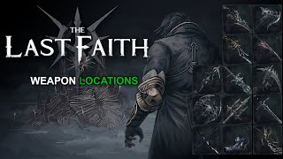 THE LAST FAITH - All Weapon Locations