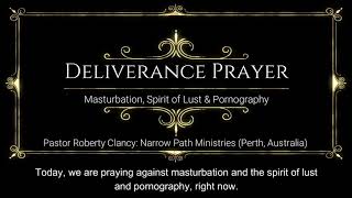 DELIVERANCE PRAYER FROM PORNOGRAPHY MASTURBATION & LUST (WITH SUBTITLES)
