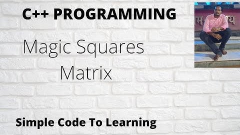 C++  Program to Solve the Magic Squares Matrix (Hindi)