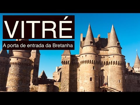 VITRÉ  - FRANÇA  "A PORTA DE ENTRADA DA BRETAGNE"