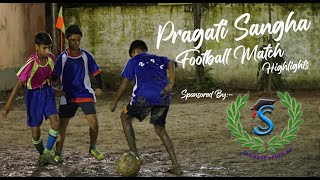 Pragati Football Match | HIGHLIGHTS | Sponsored by Success Scholar. screenshot 5