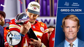 FOX Sports’ Greg Olsen on Chiefs’ Biggest Obstacle to a Super Bowl ThreePeat | The Rich Eisen Show