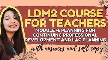 LDM2 MODULE 4 with COMPLETE Answers and Template