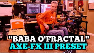 Baba O&#39;Fractal - Axe-Fx III Preset and Demo by Matt Picone