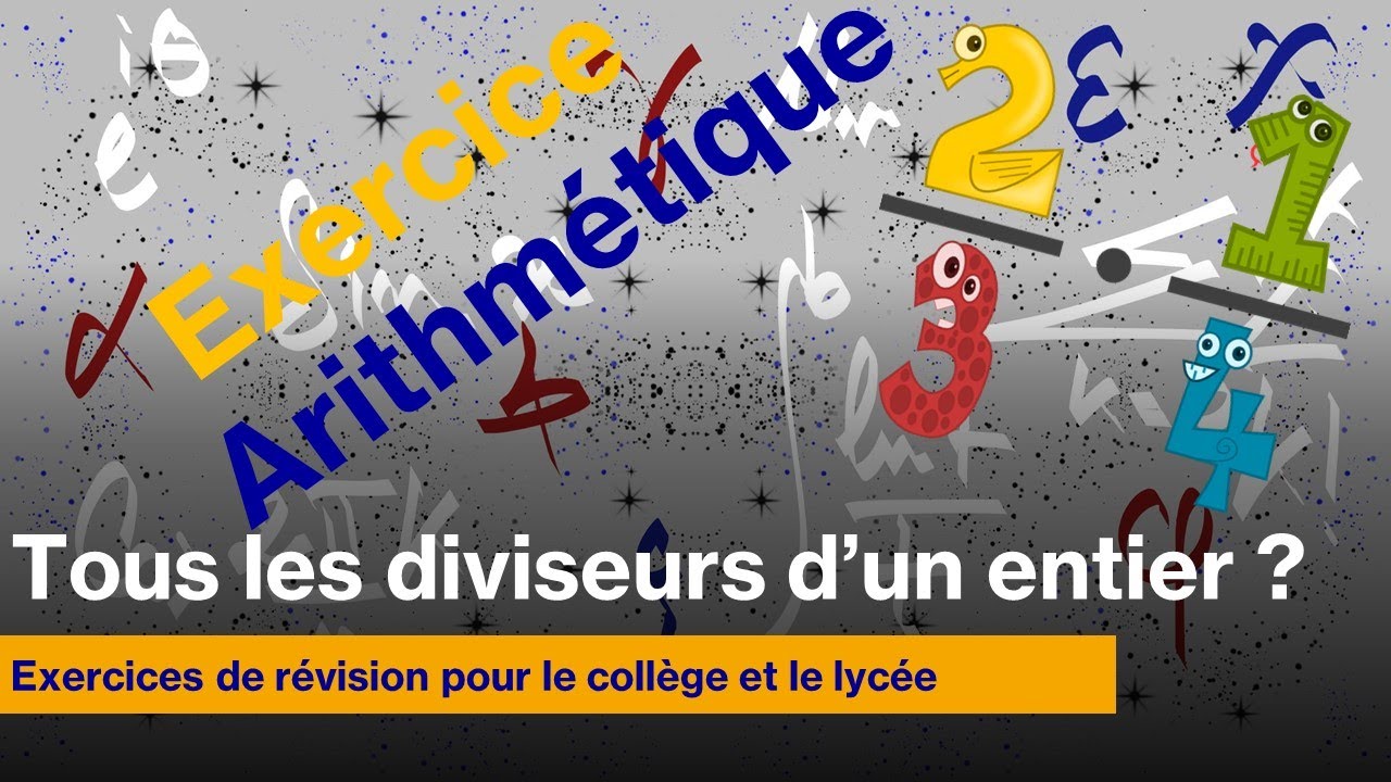 Comment trouver tous les diviseurs d'un nombre entier ? - YouTube