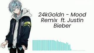 24kGoldn - Mood Remix ft. Justin Bieber  (Music)