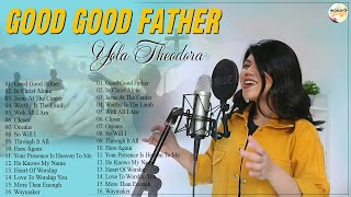 Yola Theodora Praise and Worship Songs  Christian and Worship Songs Playlist