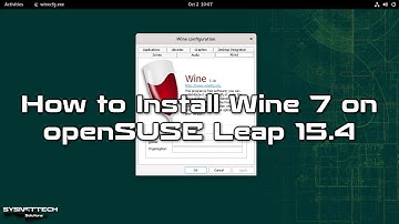 How to Install Wine 7 on openSUSE Leap 15 (15.4) | SYSNETTECH Solutions